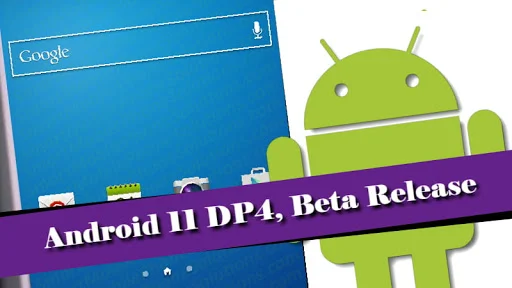Google delays Android 11 Beta, and releases Developer Preview 4 Google delays Android 11 Beta, and releases Developer Preview 4