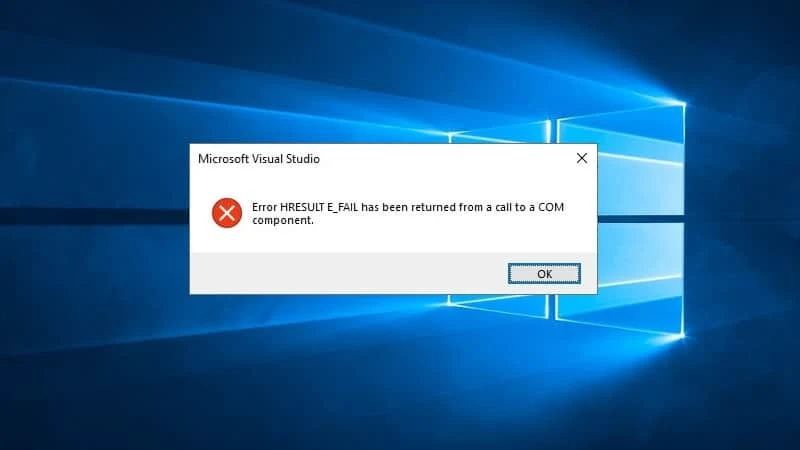 Error HRESULT E_FAIL has been returned from a call to a COM component Error HRESULT E_FAIL has been returned from a call to a COM component