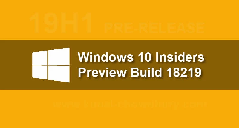 Here's what's new, improved and still broken in Windows 10 Insider Preview Build 18219 (19H1) Here's what's new, improved and still broken in Windows 10 Insider Preview Build 18219 (19H1)