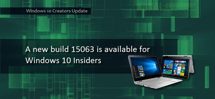 A new build 15063 is available for Windows 10 Insiders (www.kunal-chowdhury.com) A new build 15063 is available for Windows 10 Insiders (www.kunal-chowdhury.com)