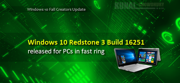 Windows 10 Insiders Preview Build 16251 got some new improvements (www.kunal-chowdhury.com) Windows 10 Insiders Preview Build 16251 got some new improvements (www.kunal-chowdhury.com)